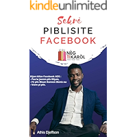 Sekrè Piblisite Facebook ( French Edition) book cover Sekrè Piblisite Facebook ( French Edition) book cover
