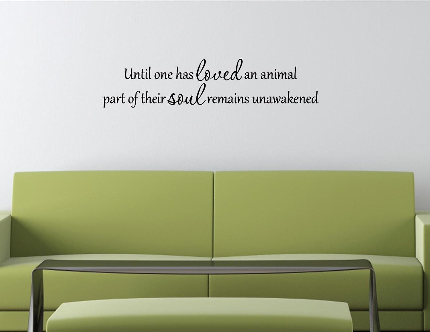 Amazon Until one has loved an animal part of their soul remains unawakened Vinyl w Home & Kitchen