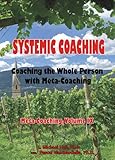 Systemic Coaching (Meta-Coaching Book 9)
