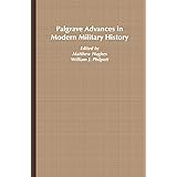 Palgrave Advances in Modern Military History