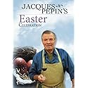 Jacques Pepin's Easter Celebration