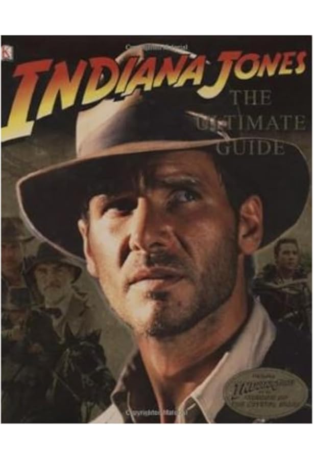 Indiana Jones: The Ultimate Guide: Jim Luceno, Laura Gilbert, Shia
