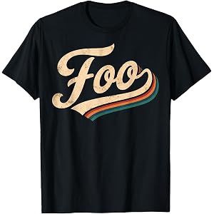 Vintage Foo Name Retro Style Classic Gifts for Men Women Kid T-Shirt