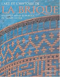 L' art et l'histoire de la brique