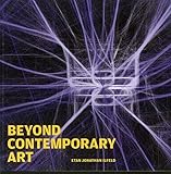 Beyond Contemporary Art by Etan Ilfeld