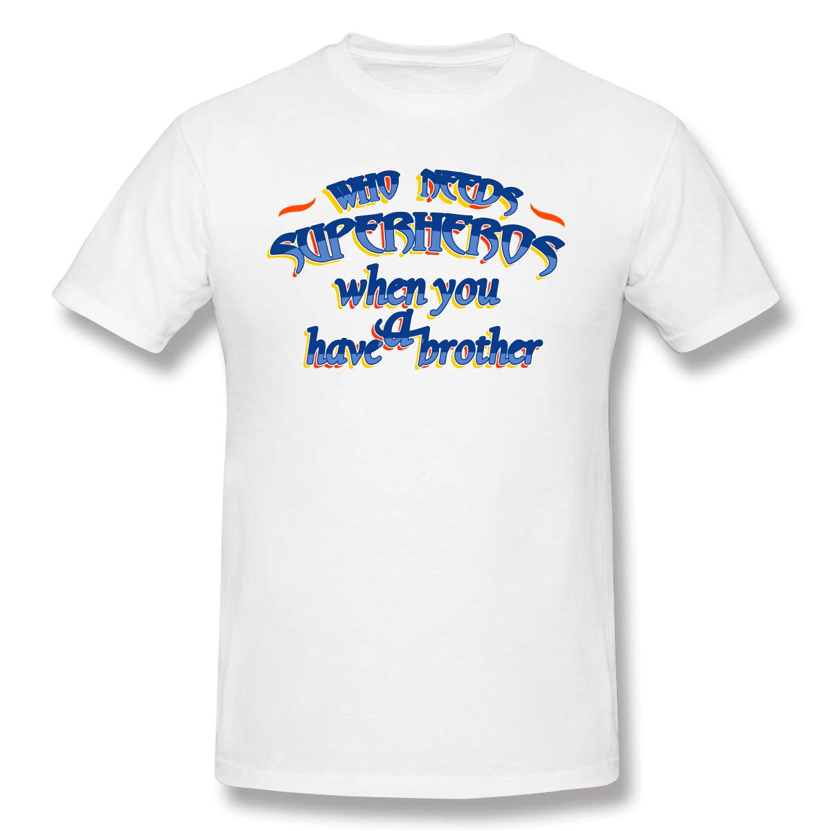 Xiantangrenwang Who Needs Superheros When You Have A Brother Funny Walk Short Sleeve Shirt