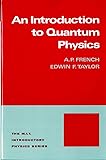 Introduction to Quantum Physics (The M.I.T. Introductory Physics Series)