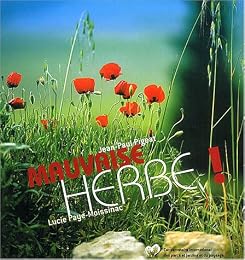 Mauvaise herbe !