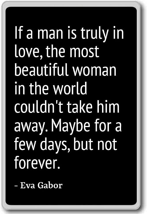 Amazon Com If A Man Is Truly In Love The Most Beautiful Wom