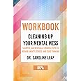 Workbook: Cleaning Up Your Mental Mess by Dr. Caroline Leaf (IKPA)