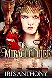 The Miracle Thief by Iris Anthony
