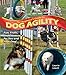 The Beginner's Guide to Dog Agility by