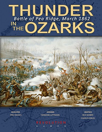 REV: Thunder in the Ozarks, the Battle of Pea Ridge, March 1862, Ziplock Format
