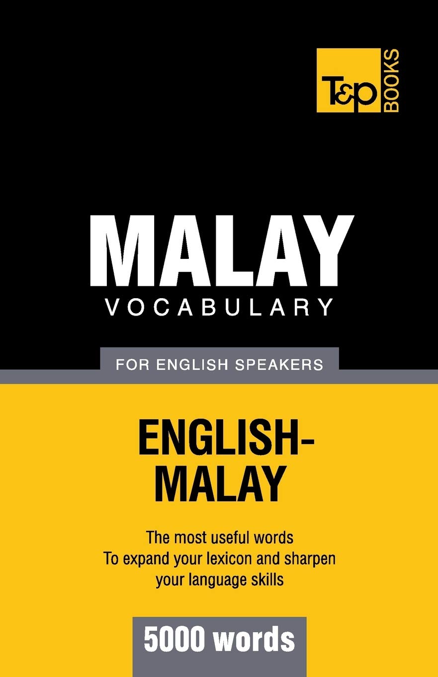 Malay Vocabulary For English Speakers 5000 Words American English Collection Taranov Andrey 9781784002275 Amazon Com Books