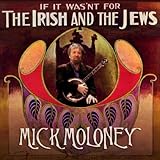 If It Wasn't for the Irish and the Jews