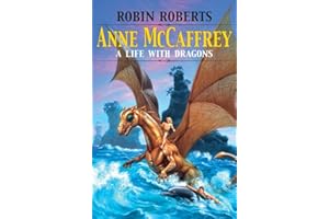 Anne McCaffrey: A Life with Dragons