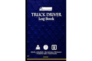 Blue Truck Driver Log Book: Daily Schedule, Hours and Mileage Tracking, Fuel Costs and Vehicle Information for Delivery Emplo