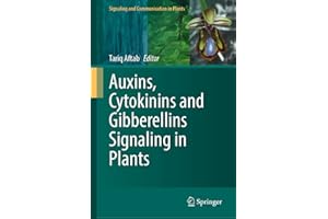 Auxins, Cytokinins and Gibberellins Signaling in Plants (Signaling and Communication in Plants)