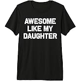 Awesome Like My Daughter Gifts Men Funny Fathers Day Dad Premium Tri-Blend T-Shirt