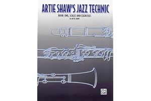 Artie Shaw's Jazz Technic, Bk 1: Scales & Exercises