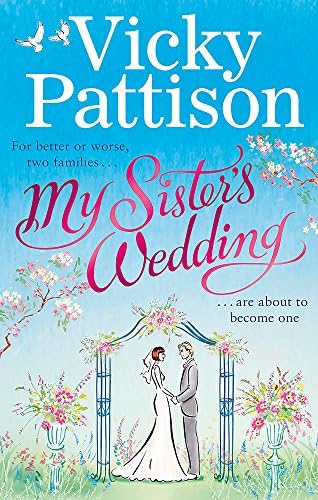 My Sister's Wedding: For better or worse, two families are about to become one . . .