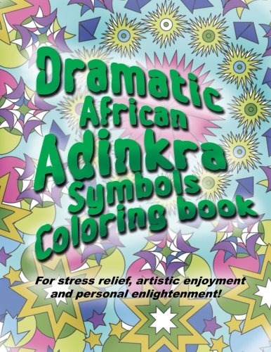 Adinkra Coloring book: The wonder of nature is now yours to color and explore. by Fritz Richard
