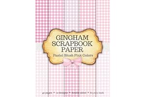 Pink Gingham Scrapbook Paper: Pastel Blush Cute Colors Coquette Style Decorative Pages for Scrapbooking, Junk Journals, Decou