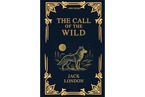 THE CALL OF THE WILD: The 1903 Classic Edition with Original Illustrations