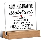 Administrative Assistant Gifts Secretary Appreciation Gifts Clear Desk Decorative Sign Acrylic Sign With Wooden Stand for Desk Table Shelf