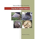 Natural Barefoot Trimming; The Hoof Guided Method
