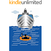 Wait and Sea: cruising is fun book cover