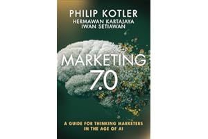 Marketing 7.0: A Guide for Thinking Marketers in the Age of AI