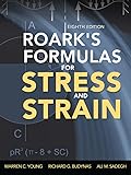 Roark's Formulas for Stress and Strain, 8th Edition