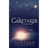 The Caretaker: A Short Story