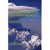 Chemtrails Exposed: A New Manhattan Project: second edition