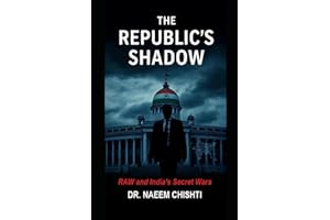 The Republic’s Shadow: RAW and India’s Secret Wars