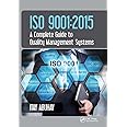ISO 9001: 2015 - A Complete Guide to Quality Management Systems