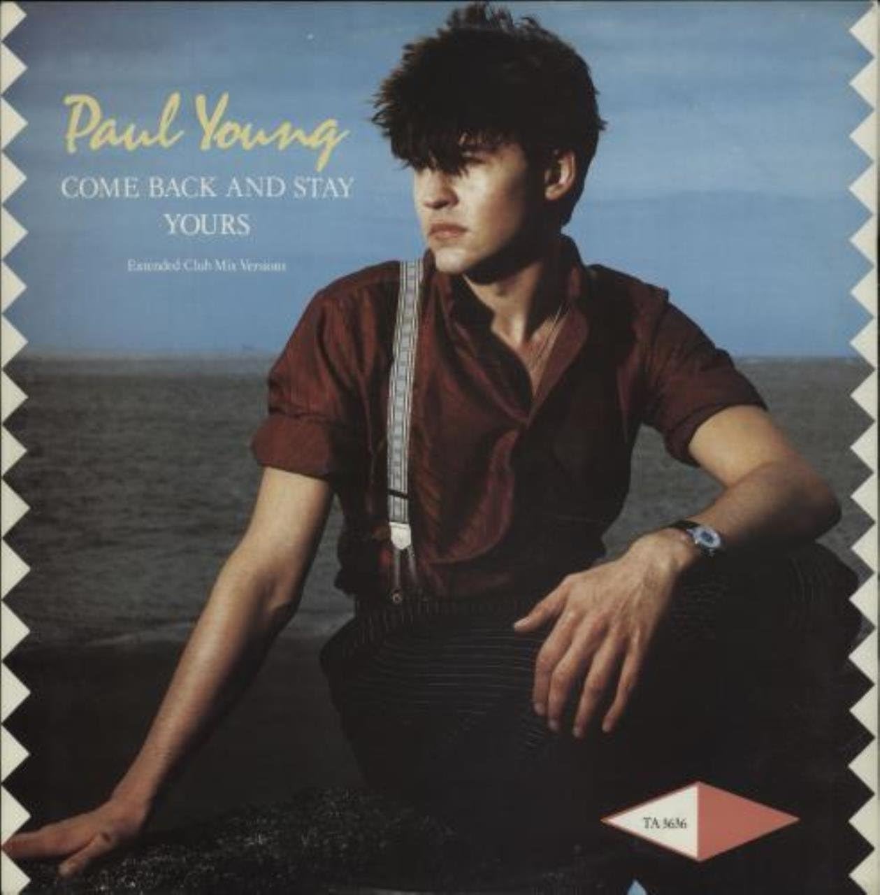 Paul Young Come Back And Stay / Yours (Extended Club Mix Versions