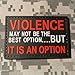 Violence May Not Be The Best Option But It Is An Option PVC Rubber Morale Patch by NEO Tactical Gear - 3 Percent Morale Patch - US Flag Patch - Military Morale Patch Velcro Backed