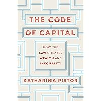 The Code of Capital: How the Law Creates Wealth and Inequality