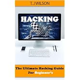 Hacking: The Ultimate Hacking Guide for Beginner's