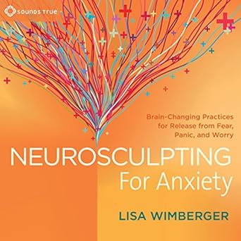 Neurosculpting for Anxiety 