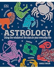 Astrology: Using the Wisdom of the Stars in Your Everyday Life