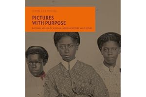 Pictures with Purpose: Early Photographs from the National Museum of African American History and Culture (Double Exposure, 7)