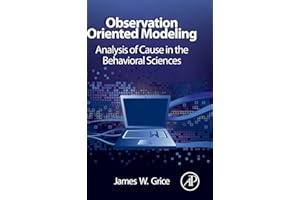 Observation Oriented Modeling: Analysis of Cause in the Behavioral Sciences (Elsevier Science & Technology Books)