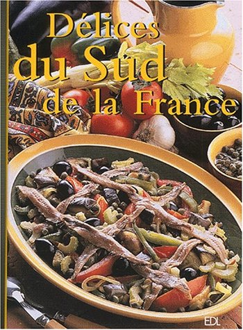 Délices du Sud de la France by (Hardcover)