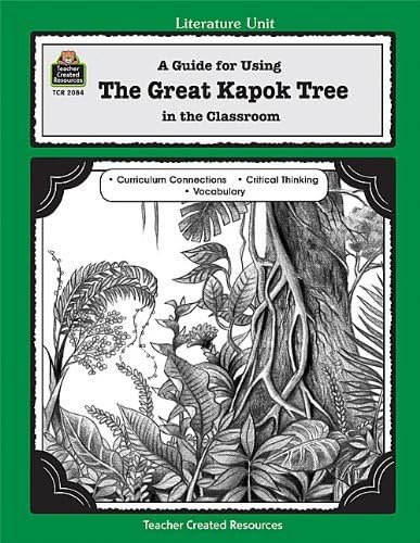 By Lynne Cherry - A Guide for Using the Great Kapok Tree in the Classroom (Literature Units) Paperback – 16 Jun 1998