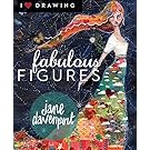 Fabulous Figures (I Heart Drawing)