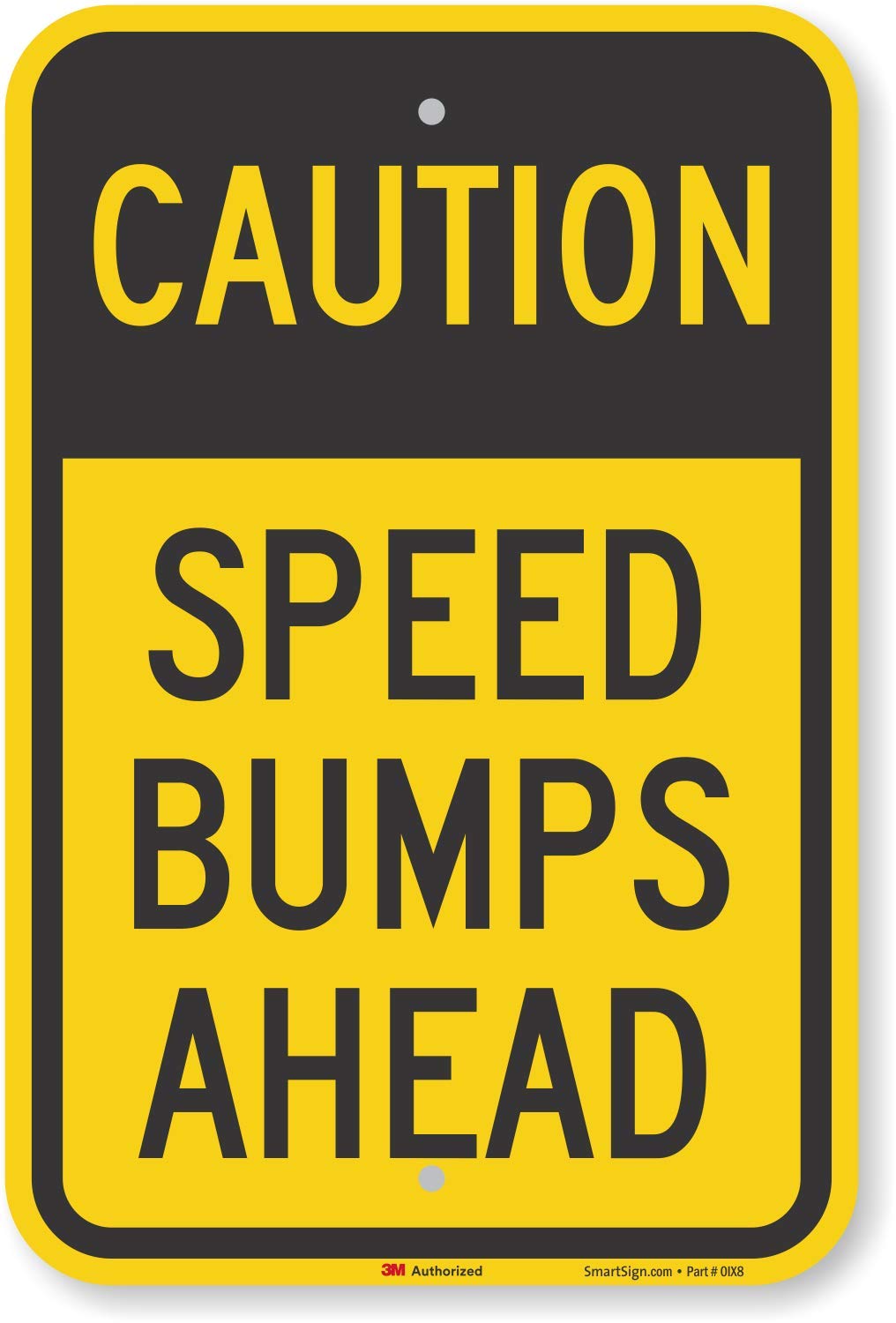 SmartSign “Caution – Speed Bumps Ahead” Sign | 12″ x 18″ 3M Diamond Grade Reflective Aluminum
