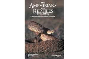 The Amphibians and Reptiles of Alberta: A Field Guide and Primer of Boreal Herpetology